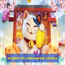 origem do sobrenome santos